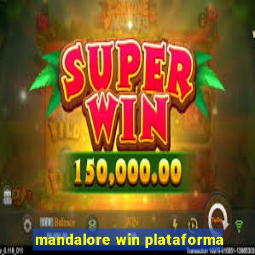 mandalore win plataforma